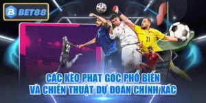 Các Kèo Phạt Góc Phổ Biến Và Chiến Thuật Dự Đoán Chính Xác