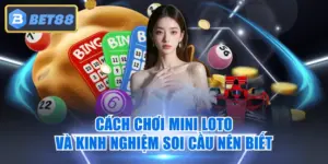 Cách Chơi Mini Loto Và Kinh Nghiệm Soi Cầu Nên Biết