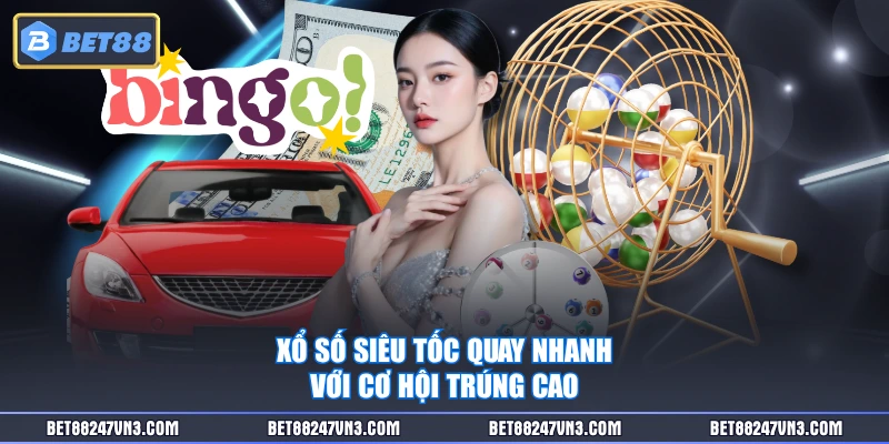 Xổ số siêu tốc quay nhanh với cơ hội trúng cao
